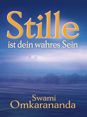 cover image of Stille ist dein wahres Sein